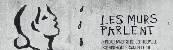 Les murs parlent, expérience en réalité virtuelle